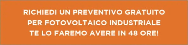 Richiedi un preventivo gratuito per il Fotovoltaico Industriale