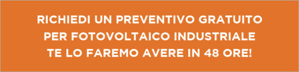 Richiedi un preventivo gratuito per il Fotovoltaico Industriale